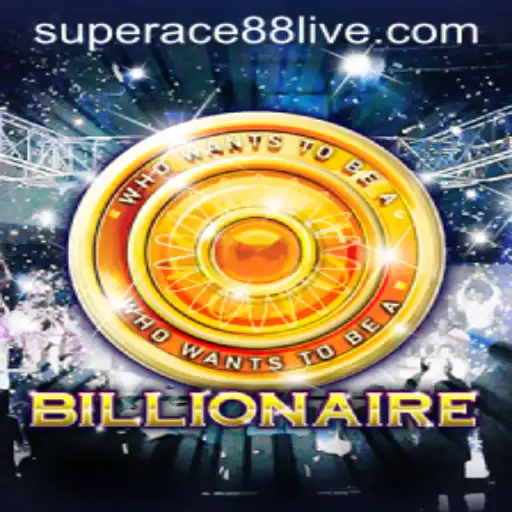 Exploring the Exciting World of Billionaire: A Game by SuperAce88