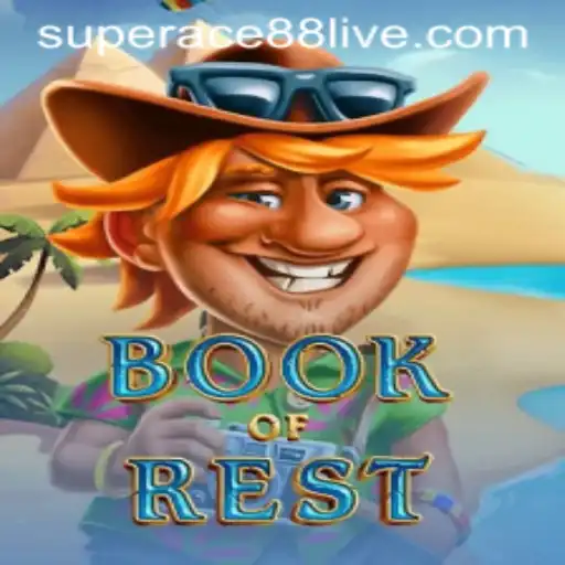 Exploring the Enchanting World of BookofRest with SuperAce88